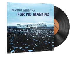 Mateo MessinaFor No Mankind