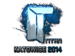 Katowice 2014Titan (Foil)